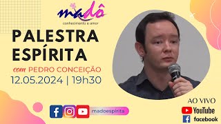 Palestra espírita com Pedro Conceição 12052024 [upl. by Macleod531]