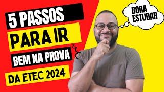 🔥5 Passos para ir Bem na Prova da ETEC 2024🔥 [upl. by Belldame153]