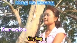 Hung Ka Hmang  KARAOKE  Zing Zing [upl. by Odrarej]