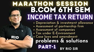 Solving ITR Marathon Session on Income Tax Return for Bcom 6th Sem NEP  Part1 incometaxreturn [upl. by Oniratac94]