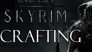 Elder Scrolls V Skyrim  Crafting Walkthrough [upl. by Cristine]