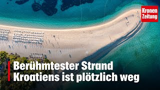 Berühmtester Strand Kroatiens ist plötzlich weg  kronetv NEWS [upl. by Nnylacissej]