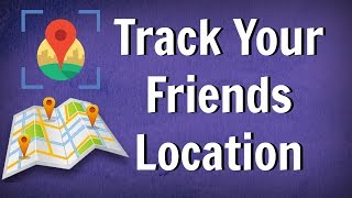 How to TRACK Your FRIENDS LOCATION on Google Maps [upl. by Asirb]