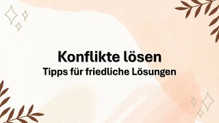 Konflikte lösen  Tipps für friedliche Lösungen [upl. by Byrom]