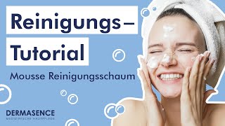 Gesichtsreinigung Tutorial  DERMASENCE Mousse Reinigungsschaum [upl. by Aremmat964]