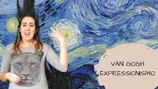 VAN GOGH  EXPRESSIONISMO  O FOCO É A ARTE [upl. by Nylahsoj]