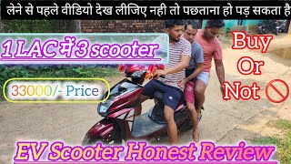 EV Scooter honest review ev Scooter price 33000 ev Scooter lene se pahle video dhek le nahi to [upl. by Annet]