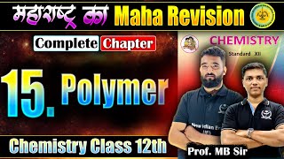 Complete Chapter 15 Introduction to Polymer Chemistry Class 12th  महाराष्ट्र का MahaRevision 12th [upl. by Notyarb389]