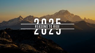 2025 REASONS TO RIDE [upl. by Katerina]