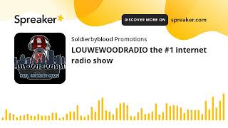 LOUWEWOODRADIO the 1 internet radio show [upl. by Hanikas608]