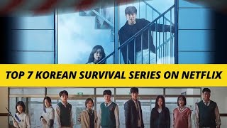 Top 7 Korean Survival Series on Netflix  KURRODUKAKINADA [upl. by Annoeik]