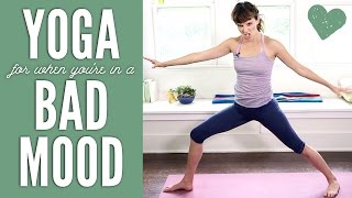 Yoga For When Youre In a Bad Mood [upl. by Rip782]