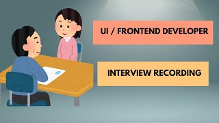 UI  Frontend Developer Interview experience for experienced  audio recording of interview [upl. by Locklin]