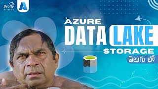 What is Azure Data Lake Storage  Azure Data Engineer Tutorials in Telugu  Brolly Academy [upl. by Yseulte933]