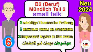 2 wichtige Themen im Prüfung B2 Beruf Mündliche Teil 2  Part 6 [upl. by Aenet]