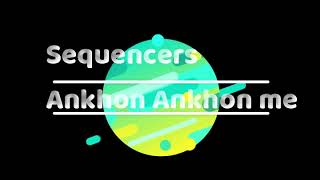 Sequencers Pakistani Band Song Ankhon Ankhon Mein  Pakistani 90s Songs  Sequencer  90ssongs [upl. by Eilerua]