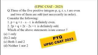 Three of the five positive integers p q r s t are even and two of  UPSC CSAT PYQ SERIES  2023 [upl. by Namyw632]