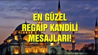 REGAİP KANDİLİ MESAJLARI  REGAİP KANDİLİ RESİMLİ MESAJLAR [upl. by Nnaeitak]