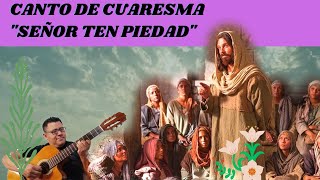 Canto de cuaresma quotSeñor Ten Piedadquot [upl. by Kacey794]