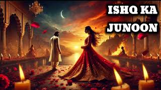 ISHQ KA JUNOON  इश्क का जुनून  EPISODE 10to11  POCKET FM NEW STORY AUDIO BY RK NOVEL STORY [upl. by Abbott58]