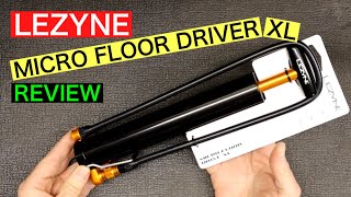 LEZYNE micro floor drive XL pump  REVIEW [upl. by Aruabea740]