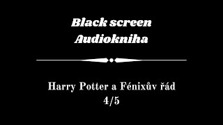 Harry Potter  Audiokniha  Fénixův řád 45  Dark Screen [upl. by Deutsch623]