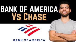 ✅ Bank Of America Vs Chase  Which One is Better Full Guide [upl. by Eldrid]