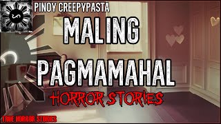 Maling Pagmamahal Horror Stories  True Horror Stories  Pinoy Creepypasta [upl. by Kyre919]