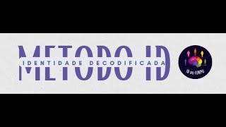 Treinamento Método ID  Identidade Decodificado [upl. by Korenblat]