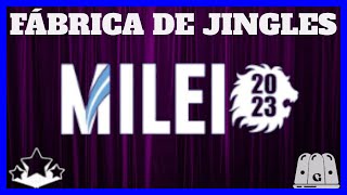 MILEI 2023  FÁBRICA DE JINGLES [upl. by Crispas]