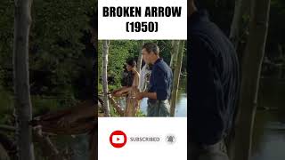 Broken Arrow 1950  Movies Romance  Western Movies  Hollywood English Movie shorts [upl. by Swift68]