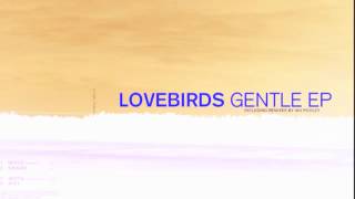 Lovebirds  Gentle Ian Pooley Remix  Teardrop Music [upl. by Sirk]