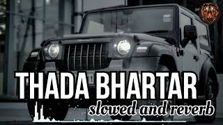 Thada Bhartar slowed and reverb Sapna Chaudhary Raju Punjabi  Sushila Takhar Ronit [upl. by Holmes]