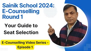 Sainik School 2024 ECounselling Round 1  Your Guide to Seat Selection [upl. by Alex]