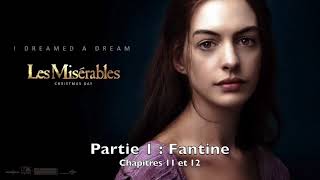 Livre audio  Les Misérables  Partie 1 Fantine  Chapitres 11 et 12 [upl. by Einnel189]