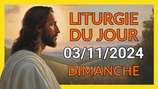 Liturgie du jour avec Psalme  Évangile du Jour 🙏 Dimanche 03 Novembre 2024 [upl. by Valerlan]