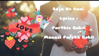 Raja ne Rani Mansi Parekh amp Parthiv Gohil With lyrics [upl. by Gilda263]