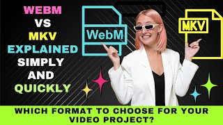 WebM vs MKV  Which is Better Difference Explained for Beginners [upl. by Margherita]