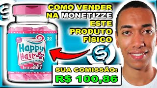 Como Vender na Monetizze Este Produto Físico HAPPY HAIR 2022 Atualizado [upl. by Ydniw]