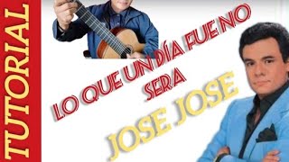 TUTORIAL PASO A PASO LO QUE UN DIA FUE NO SERADE JOSE JOSE guitarramusica guitarcover [upl. by Salome]