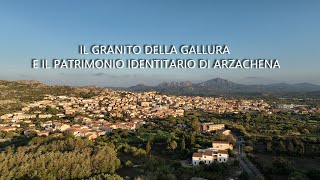 IL GRANITO DELLA GALLURA E IL PATRIMONIO IDENTITARIO DI ARZACHENA [upl. by Nyliret]