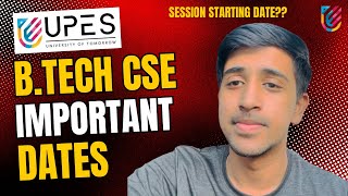 BTech Cse Important Dates 2024  Session Starting Date  UPES Dehradun [upl. by Damalas]