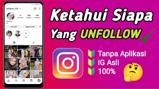 Cara Mengetahui Orang Unfollow Instagram Kita  Versi Terbaru 🔥 [upl. by Higginson]