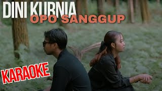 Dini Kurnia OPO SANGGUP karaoke [upl. by Dirfliw171]