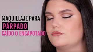 Maquillaje para Párpados Encapotados  Tutorial paso a paso [upl. by Oscar]