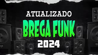 CD BREGA FUNK 2024 AS MELHORES  SELEÃ‡ÃƒO BREGA FUNK 2024  AS MAIS TOCADAS DO MOMENTO [upl. by Karin]