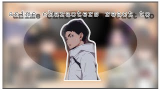 Anime characters react to Akaashi Keji  18  Haikyuu •Torusenpai• [upl. by Heady]