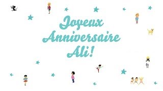 ♫ Joyeux Anniversaire Ali ♫ [upl. by Schaffel726]