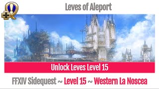 FFXIV Unlock Leves of Aleport Level 15  A Realm Reborn [upl. by Oijimer829]