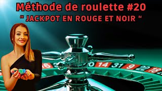 Méthode de roulette 20  GAGNE 8 fois sur 10 en moyenne avec quotle Jackpot en rouge et noirquot [upl. by Lednew]